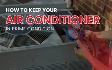 how to keep your air conditioner in prime condition