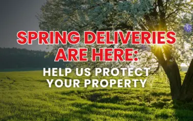 Banner reads 'SPRING DELIVERIES ARE HERE: HELP US PROTECT YOUR PROPERTY' over a sunlit field with a flowering tree in the background.